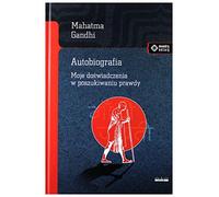 Autobiografia Moje doswiadczenia w poszukiwaniu prawdy
