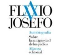 Autobiografía. Sobre La Antigüedad De Los Judíos - Flavio Josefo Flavio Josefo (Auteur)