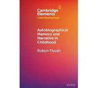 Autobiographical Memory and Narrative in Childhood