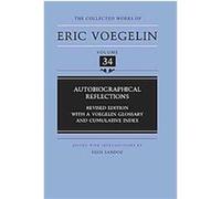 Autobiographical Reflections, The Collected Works of Eric Voegelin Ellis Sandoz (Auteur)