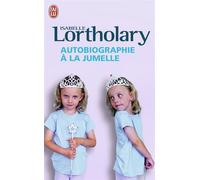 Autobiographie à la jumelle - Isabelle Lortholary - J'ai Lu - Poche - Roman