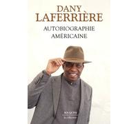 Autobiographie américaine - Dany Laferrière - Bouquins Editions - broché - Autobiographie