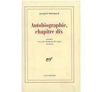 Jacques Roubaud – Autobiographie, chapitre dix – Poèmes avec des moments de repos en prose