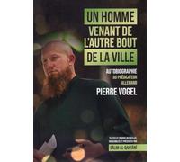 Autobiographie du prédicateur allemand Pierre Vogel
