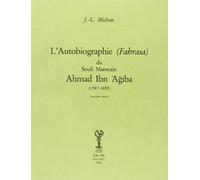 Autobiographie du soufi marocain Ahmad Ibn Agiba ( 1747-1809)