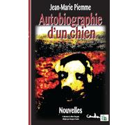 Autobiographie d'un chien et autres récits