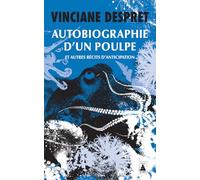 Vinciane Despret – Autobiographie d'un poulpe : et autres récits d'anticipation – Poche