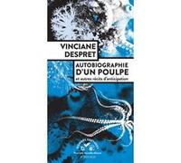 Autobiographie d'un poulpe Vinciane Despret (Auteur)