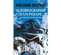 Autobiographie d'un poulpe Vinciane Despret (Auteur)