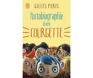 Autobiographie d'une courgette de Gilles Paris ( 11 mars 2003 )