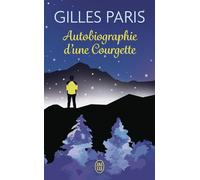 Autobiographie d'une Courgette - Gilles Paris - J'ai Lu - Poche - Roman