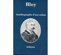 Autobiographie d'une enfant - Bloy - Arfuyen - broché - Livre