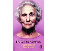 Autobiographie d'une tueuse - Brigitte Kernel - J'ai Lu - Poche - Roman