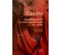 Autobiographie ou mes expériences de vérité: Présentation et notes de Pierre Meile. Traduit de l'anglais par Georges Belmont
