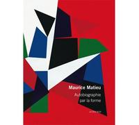 Autobiographie par la forme - Maurice Matieu - Actes sud - broché - Monographie