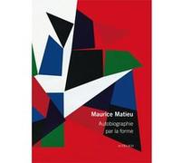Autobiographie par la forme Maurice Matieu (Auteur)