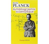 Autobiographie scientifique : Et derniers écrits de Max Planck,André George (Traduction) ( 3 février 2010 )