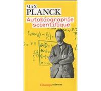Autobiographie scientifique et derniers écrits Max Planck (Auteur)