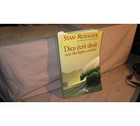 Autobiographie spirituelle, tome 2 : Dieu écrit droit avec des lignes courbes
