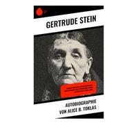 Autobiographie von Alice B. Toklas: Frauenperspektive auf Modernismus, Künstlerkreise und literarische Salons im Paris der 1910er-Jahre