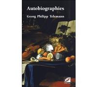 Autobiographies Georg Philip TELEMAN (Auteur), Gabrielle Marcq (Traduction)