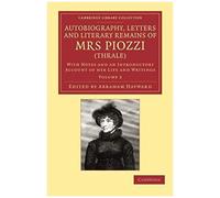 Autobiography, Letters And Literary Remains Of Mrs Piozzi (Thrale)