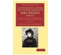 Autobiography, Letters And Literary Remains Of Mrs Piozzi (Thrale)