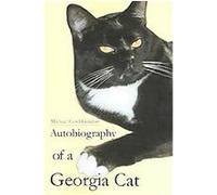 Autobiography Of A Georgia Cat Michael Cowl Gordon (Auteur)