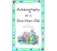 Autobiography of a One-Year-Old