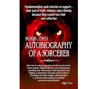 Autobiography of a Sorcerer: Book Two: Stalking the Psyche: Fear, Clarity, Dreaming, and the Ally's Call