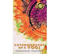 Autobiography of a Yogi (Deluxe Library Edition) (Annotated)