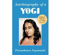 Autobiography of a Yogi: The Original 1946 Edition Plus Bonus Material