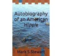 Autobiography of an American Hippie