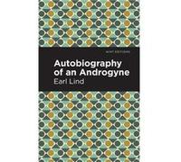 Autobiography of an Androgyne by Earl Lind Earl Lind (Auteur)