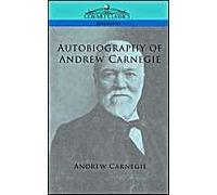 Autobiography Of Andrew Carnegie