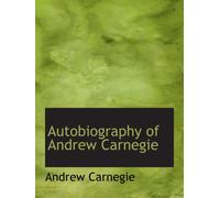 Autobiography of Andrew Carnegie