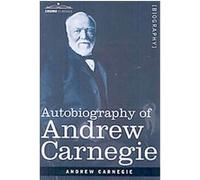 Autobiography of Andrew Carnegie Andrew Carnegie (Auteur)