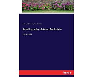 Autobiography Of Anton Rubinstein