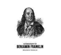Autobiography of Benjamin Franklin
