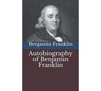 Autobiography of Benjamin Franklin
