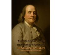 AUTOBIOGRAPHY OF BENJAMIN FRANKLIN