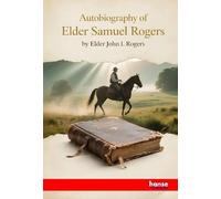 Autobiography of Elder Samuel Rogers