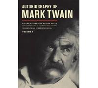 Autobiography of Mark Twain, Volume 1: The Complete and Authoritative Edition (Mark Twain Papers) by Mark Twain(2010-10-15)