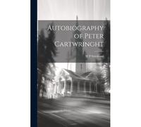 Autobiography Of Peter Cartwringht