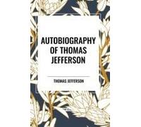 Autobiography Of Thomas Jefferson