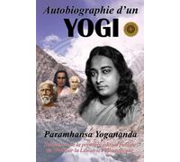 Autobiogrphie d'un YOGI - Yogananda - Kriya Yoga Eds - broché - Biographie