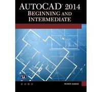 AutoCAD 2014 Beginning and Intermediate - [Livre en VO] Munir M Hamad (Auteur)