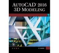 AutoCAD 2016 3D Modeling - [Livre en VO] Munir M Hamad (Auteur)