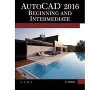AutoCAD 2016: Beginning and Intermediate - [Livre en VO] Munir M Hamad (Auteur)