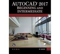 AutoCAD 2017: Beginning and Intermediate - [Livre en VO] Munir M Hamad (Auteur)